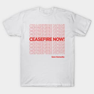 CEASEFIRE NOW T-Shirt